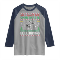 All I Want For Christmas Is Bull Riding Raglan Shirt Skeleton Cowboy Ugly Sweater Gift - Wonder Print Shop