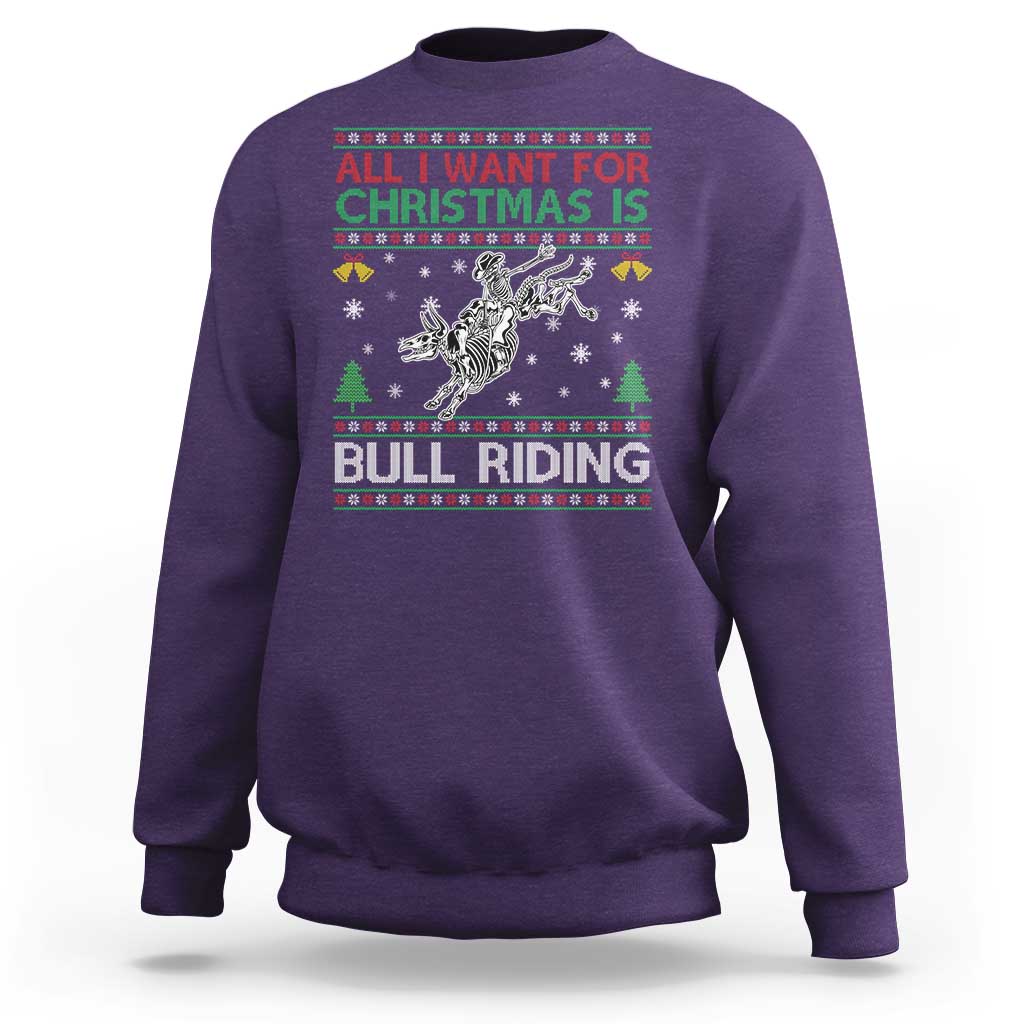 All I Want For Christmas Is Bull Riding Sweatshirt Skeleton Cowboy Ugly Sweater Gift - Wonder Print Shop
