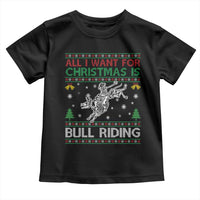 All I Want For Christmas Is Bull Riding Toddler T Shirt Skeleton Cowboy Ugly Sweater Gift - Wonder Print Shop