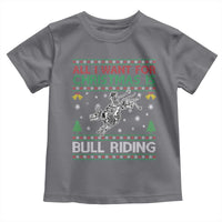 All I Want For Christmas Is Bull Riding Toddler T Shirt Skeleton Cowboy Ugly Sweater Gift - Wonder Print Shop