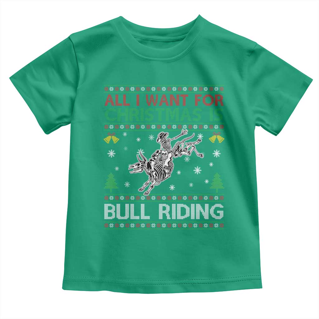 All I Want For Christmas Is Bull Riding Toddler T Shirt Skeleton Cowboy Ugly Sweater Gift - Wonder Print Shop