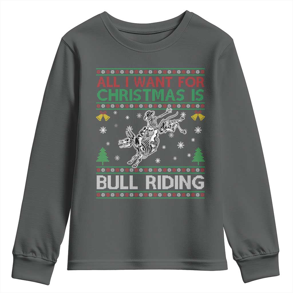 All I Want For Christmas Is Bull Riding Youth Sweatshirt Skeleton Cowboy Ugly Sweater Gift - Wonder Print Shop