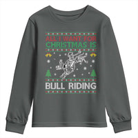 All I Want For Christmas Is Bull Riding Youth Sweatshirt Skeleton Cowboy Ugly Sweater Gift - Wonder Print Shop