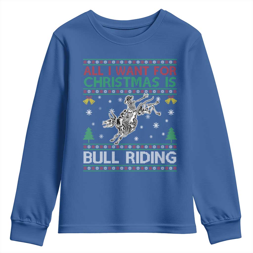 All I Want For Christmas Is Bull Riding Youth Sweatshirt Skeleton Cowboy Ugly Sweater Gift - Wonder Print Shop