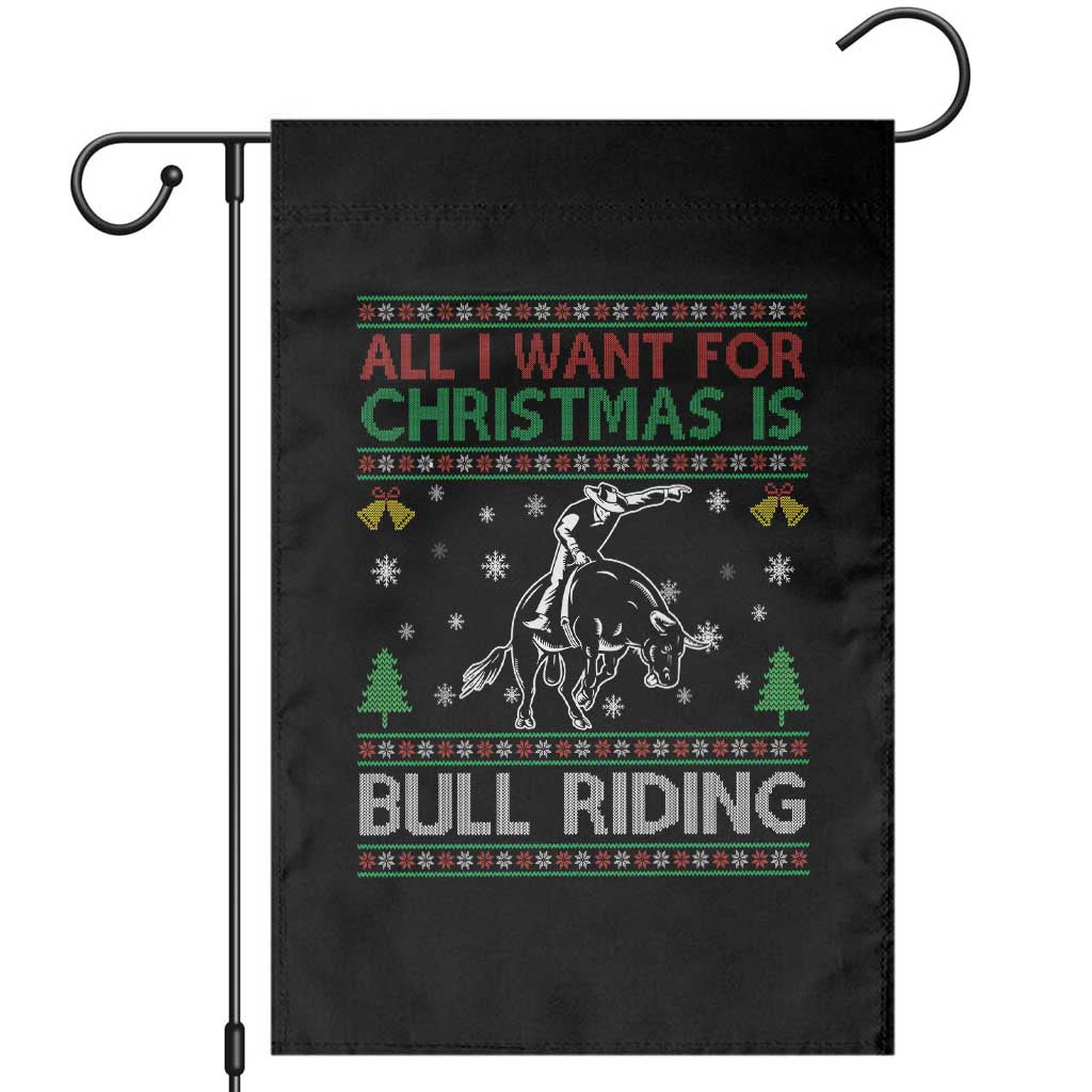 Western Bull Riding All I Want For Christmas Ugly Sweater Gift Garden Flag - Wonder Print Shop