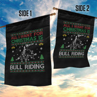 Western Bull Riding All I Want For Christmas Ugly Sweater Gift Garden Flag - Wonder Print Shop