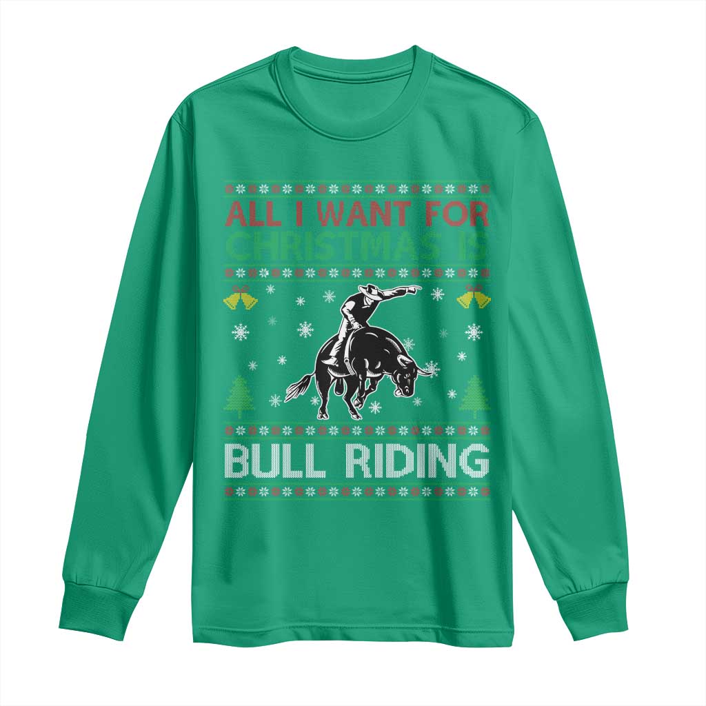 Western Bull Riding All I Want For Christmas Ugly Sweater Gift Long Sleeve Shirt - Wonder Print Shop