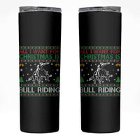 Western Bull Riding All I Want For Christmas Ugly Sweater Gift Skinny Tumbler - Wonder Print Shop