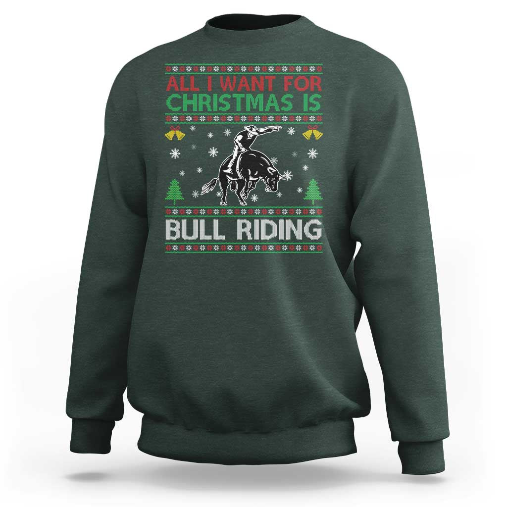 Western Bull Riding All I Want For Christmas Ugly Sweater Gift Sweatshirt - Wonder Print Shop
