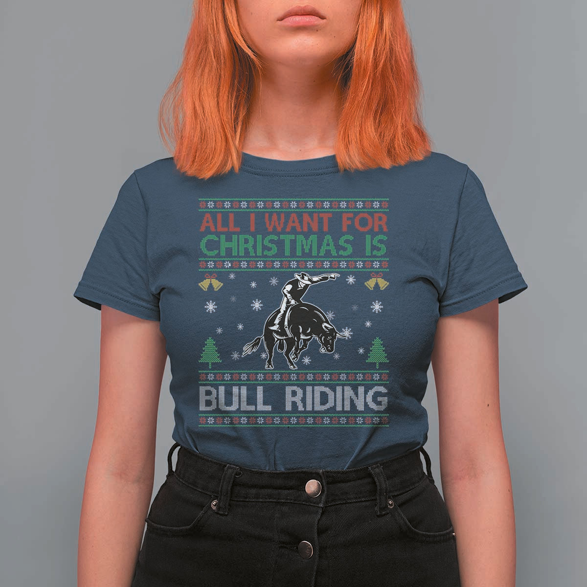 Western Bull Riding All I Want For Christmas Ugly Sweater Gift T Shirt For Women - Wonder Print Shop