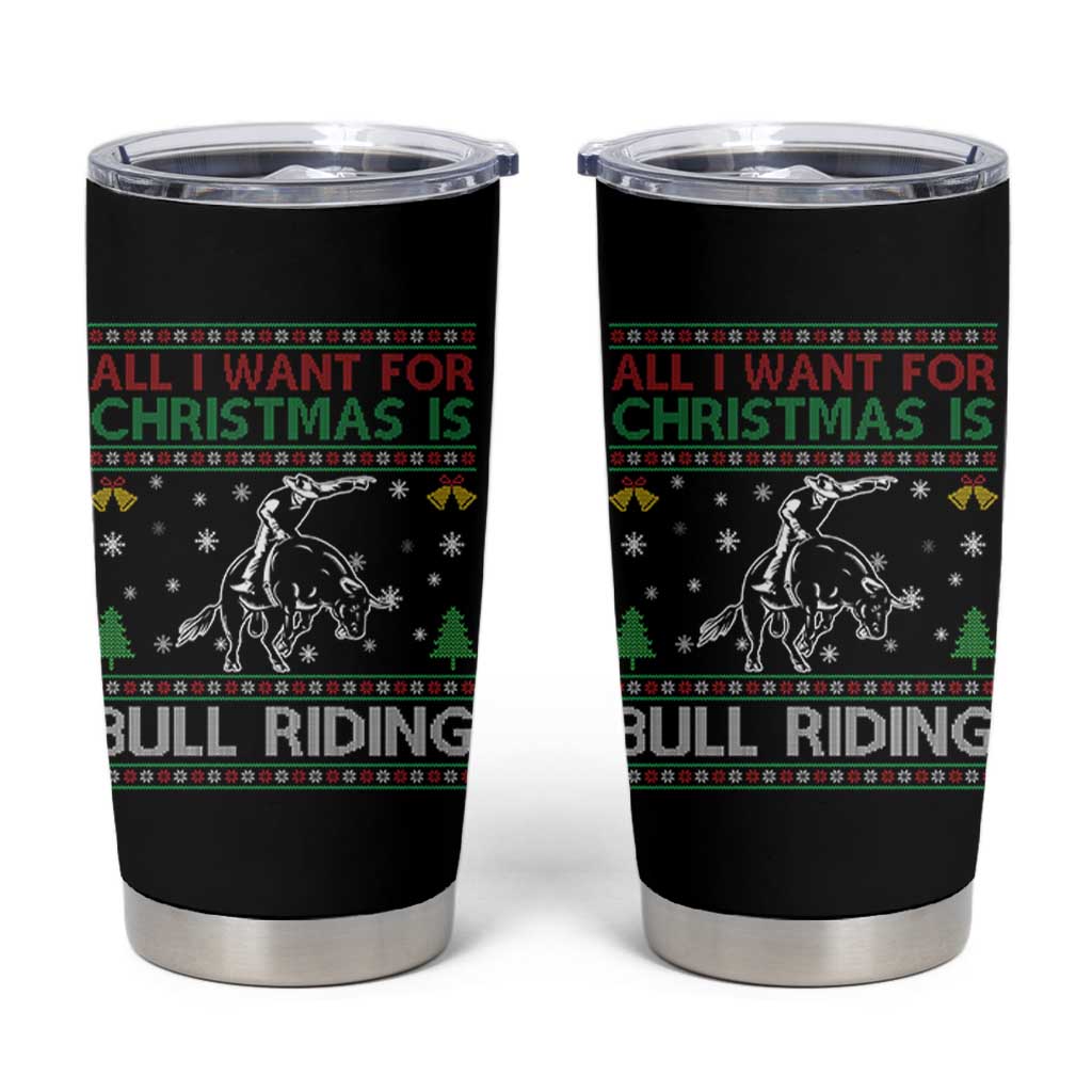 Western Bull Riding All I Want For Christmas Ugly Sweater Gift Tumbler Cup - Wonder Print Shop
