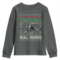 Western Bull Riding All I Want For Christmas Ugly Sweater Gift Youth Sweatshirt - Wonder Print Shop