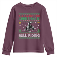 Western Bull Riding All I Want For Christmas Ugly Sweater Gift Youth Sweatshirt - Wonder Print Shop