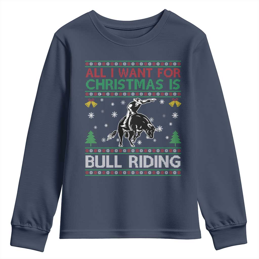 Western Bull Riding All I Want For Christmas Ugly Sweater Gift Youth Sweatshirt - Wonder Print Shop