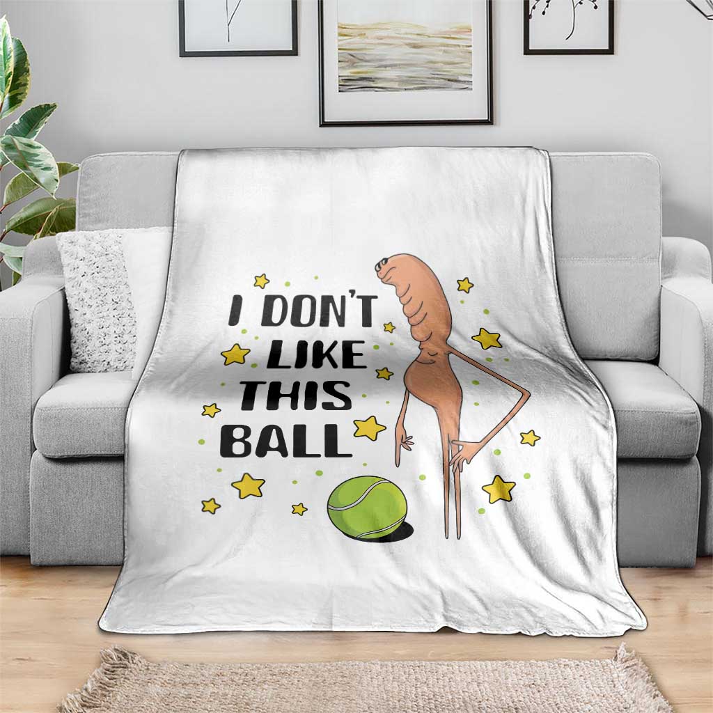 Funny Marcus The Worm Tennis Lover Throw Blanket I Do Not Like This Ball - Wonder Print Shop
