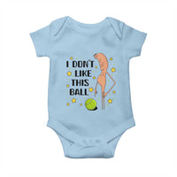 Funny Marcus The Worm Tennis Lover Baby Onesie I Do Not Like This Ball - Wonder Print Shop