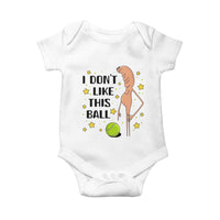 Funny Marcus The Worm Tennis Lover Baby Onesie I Do Not Like This Ball - Wonder Print Shop