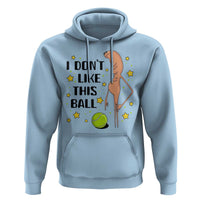 Funny Marcus The Worm Tennis Lover Hoodie I Do Not Like This Ball - Wonder Print Shop