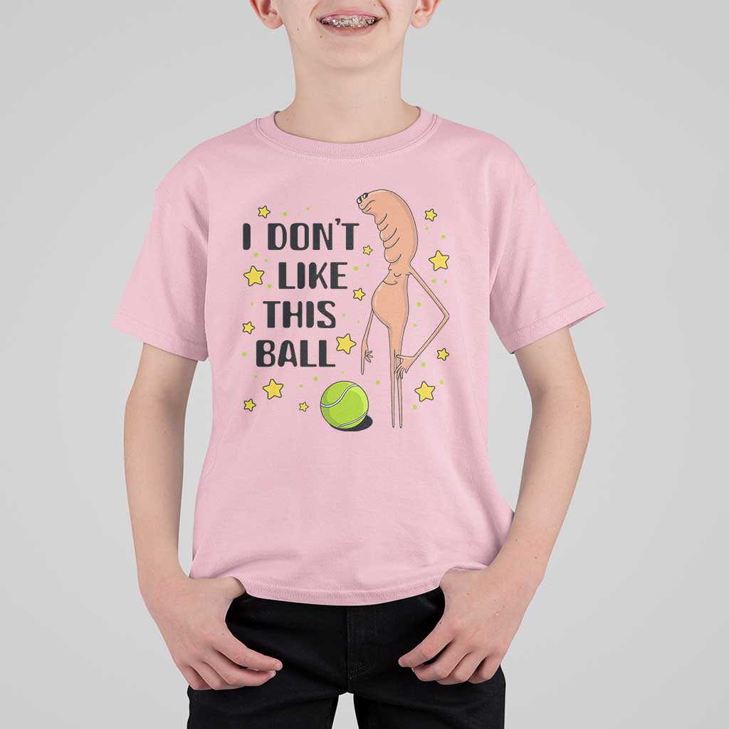 Funny Marcus The Worm Tennis Lover T Shirt For Kid I Do Not Like This Ball - Wonder Print Shop