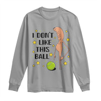 Funny Marcus The Worm Tennis Lover Long Sleeve Shirt I Do Not Like This Ball - Wonder Print Shop
