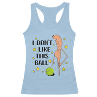 Funny Marcus The Worm Tennis Lover Racerback Tank Top I Do Not Like This Ball - Wonder Print Shop