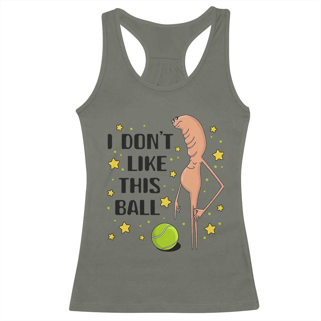 Funny Marcus The Worm Tennis Lover Racerback Tank Top I Do Not Like This Ball - Wonder Print Shop