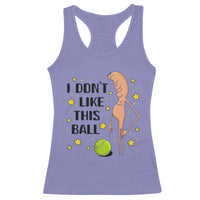 Funny Marcus The Worm Tennis Lover Racerback Tank Top I Do Not Like This Ball - Wonder Print Shop