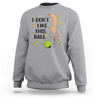 Funny Marcus The Worm Tennis Lover Sweatshirt I Do Not Like This Ball - Wonder Print Shop