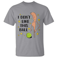 Funny Marcus The Worm Tennis Lover T Shirt I Do Not Like This Ball - Wonder Print Shop