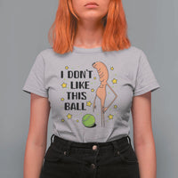 Funny Marcus The Worm Tennis Lover T Shirt For Women I Do Not Like This Ball - Wonder Print Shop