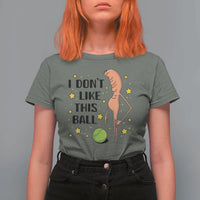Funny Marcus The Worm Tennis Lover T Shirt For Women I Do Not Like This Ball - Wonder Print Shop