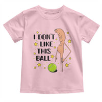 Funny Marcus The Worm Tennis Lover Toddler T Shirt I Do Not Like This Ball - Wonder Print Shop