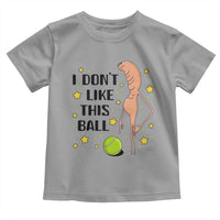 Funny Marcus The Worm Tennis Lover Toddler T Shirt I Do Not Like This Ball - Wonder Print Shop