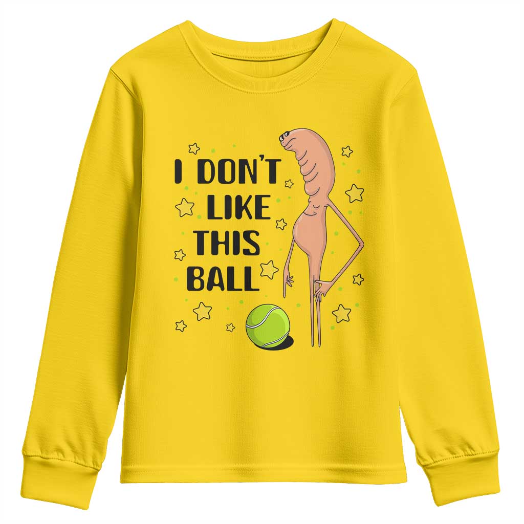 Funny Marcus The Worm Tennis Lover Youth Sweatshirt I Do Not Like This Ball - Wonder Print Shop