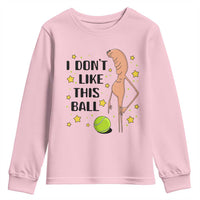 Funny Marcus The Worm Tennis Lover Youth Sweatshirt I Do Not Like This Ball - Wonder Print Shop