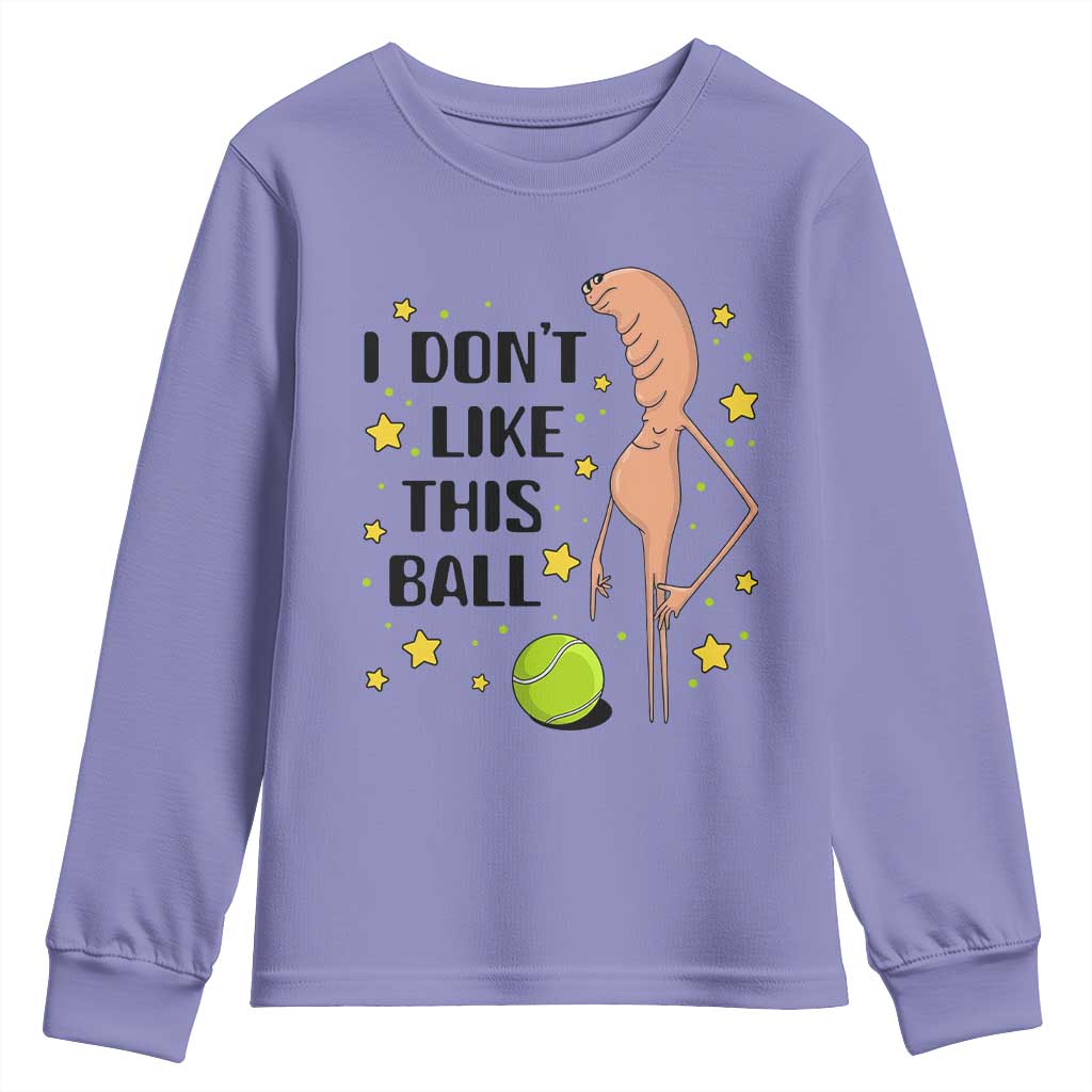 Funny Marcus The Worm Tennis Lover Youth Sweatshirt I Do Not Like This Ball - Wonder Print Shop