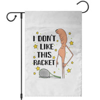 Funny Marcus The Worm Tennis Lover Garden Flag I Do Not Like This Racket - Wonder Print Shop