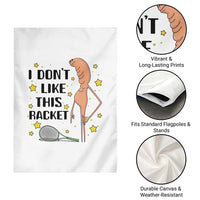 Funny Marcus The Worm Tennis Lover Garden Flag I Do Not Like This Racket - Wonder Print Shop
