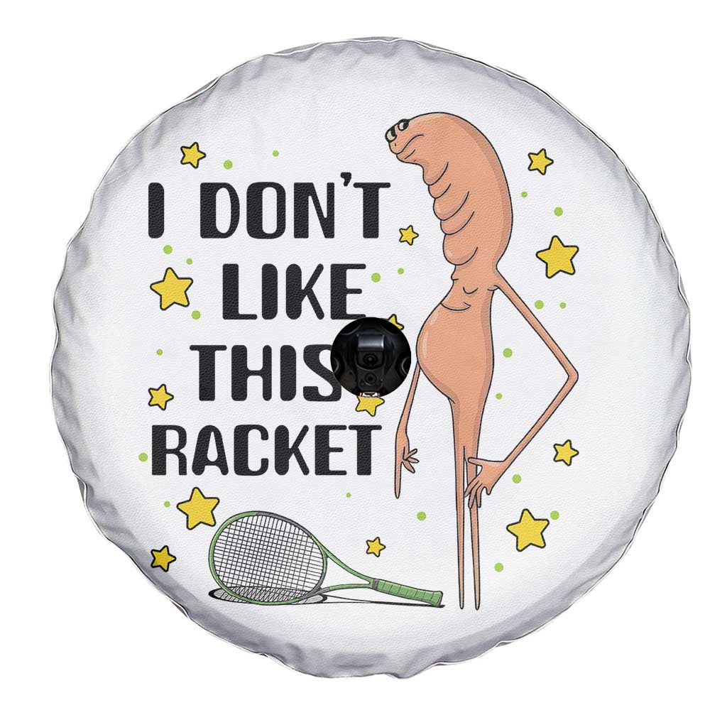 Funny Marcus The Worm Tennis Lover Spare Tire Cover I Do Not Like This Racket - Wonder Print Shop