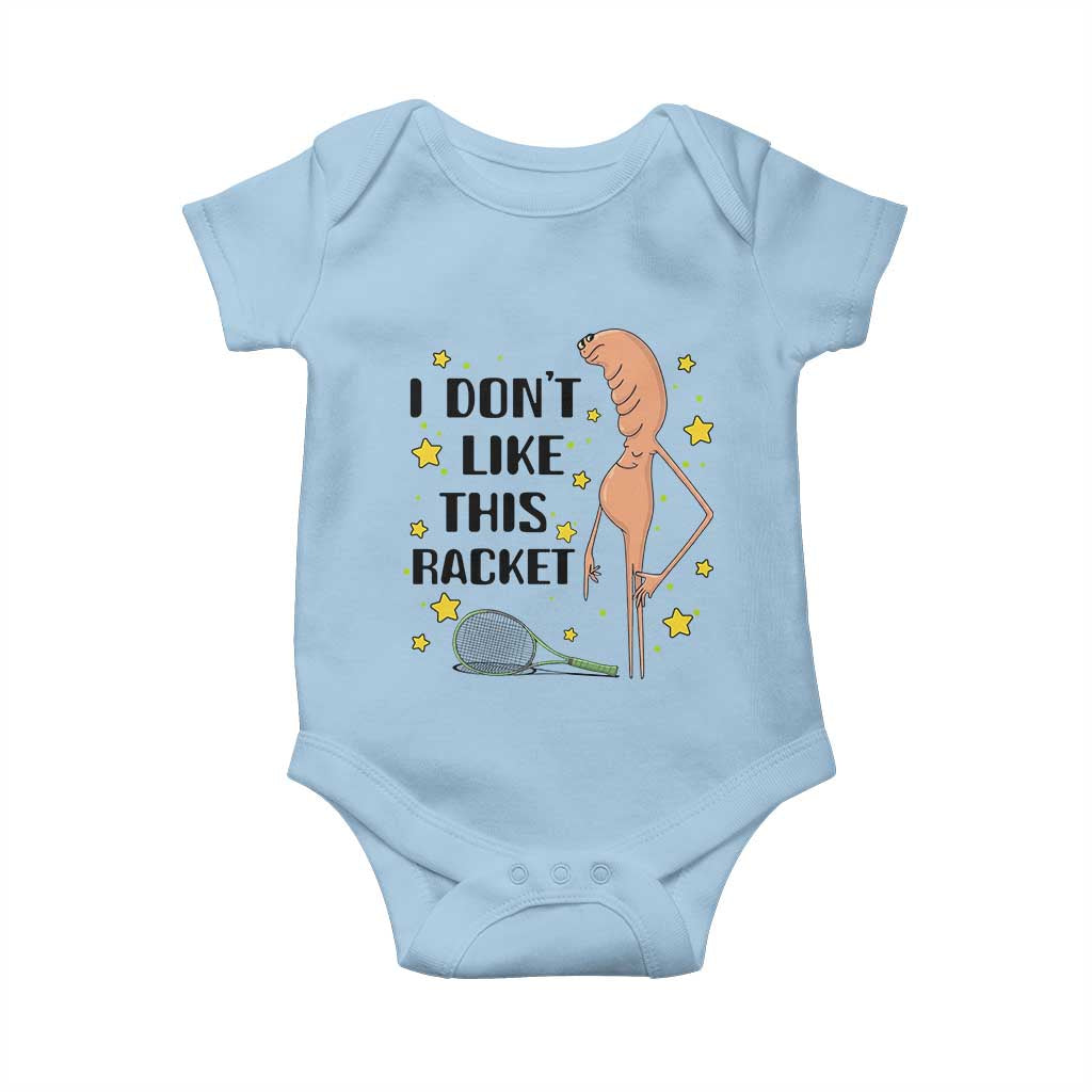 Funny Marcus The Worm Tennis Lover Baby Onesie I Do Not Like This Racket - Wonder Print Shop