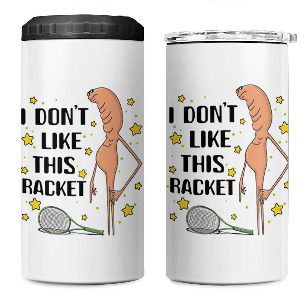 Funny Marcus The Worm Tennis Lover 4 in 1 Can Cooler Tumbler I Do Not Like This Racket - Wonder Print Shop