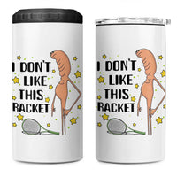 Funny Marcus The Worm Tennis Lover 4 in 1 Can Cooler Tumbler I Do Not Like This Racket - Wonder Print Shop