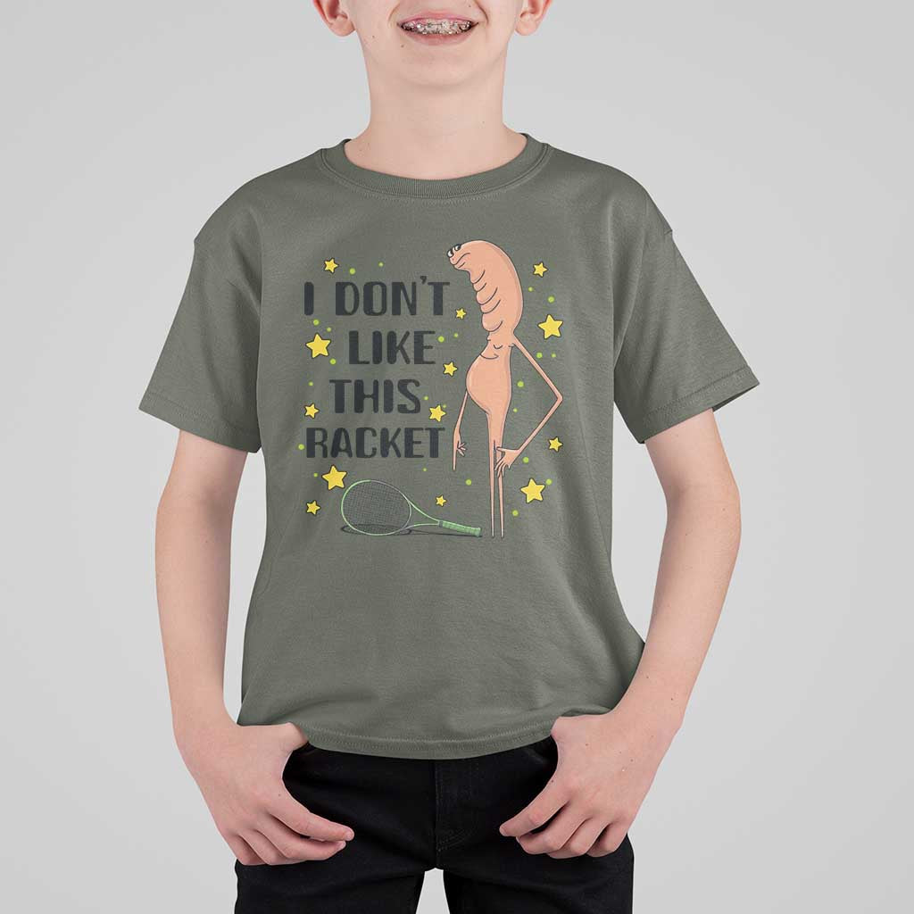 Funny Marcus The Worm Tennis Lover T Shirt For Kid I Do Not Like This Racket - Wonder Print Shop