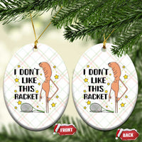 Funny Marcus The Worm Tennis Lover Ceramic Ornament I Do Not Like This Racket - Wonder Print Shop