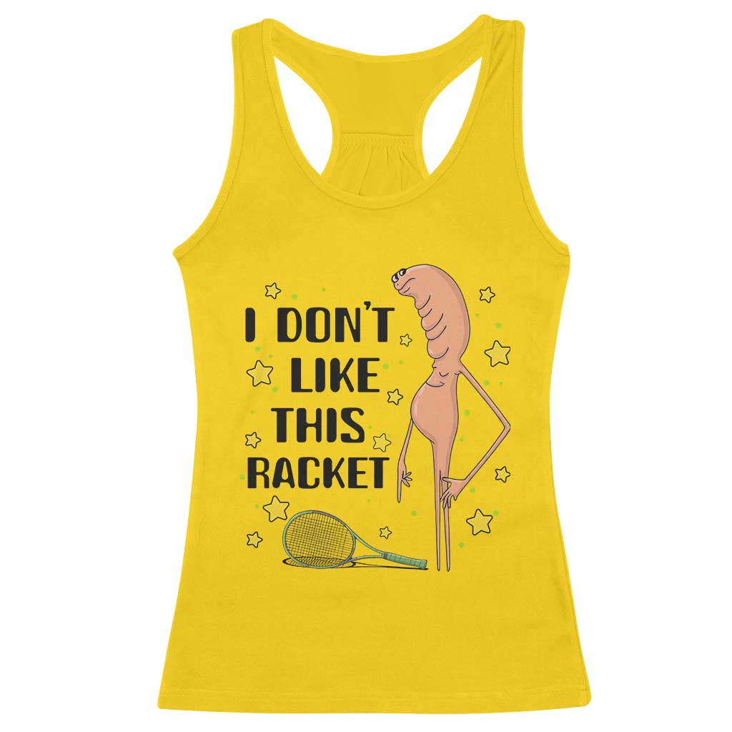 Funny Marcus The Worm Tennis Lover Racerback Tank Top I Do Not Like This Racket - Wonder Print Shop