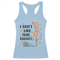 Funny Marcus The Worm Tennis Lover Racerback Tank Top I Do Not Like This Racket - Wonder Print Shop