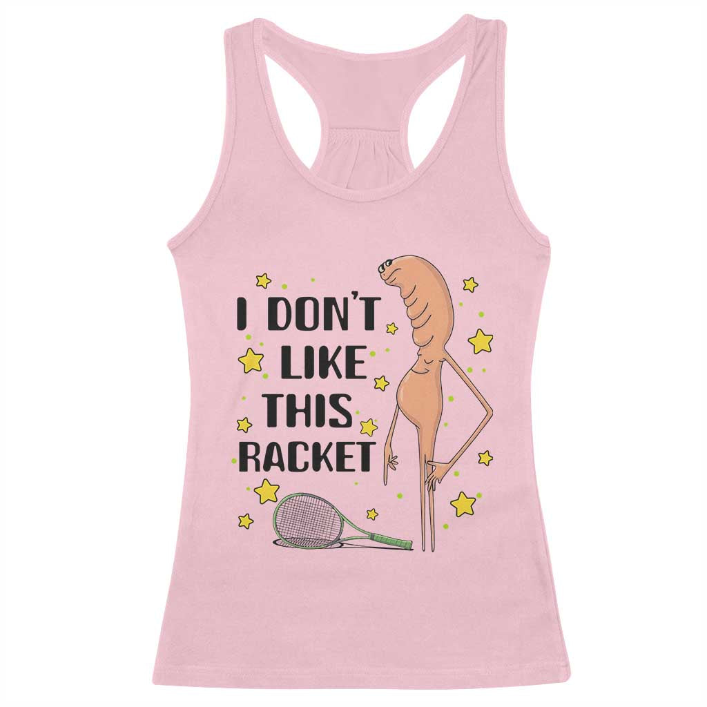 Funny Marcus The Worm Tennis Lover Racerback Tank Top I Do Not Like This Racket - Wonder Print Shop