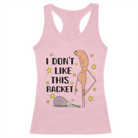 Funny Marcus The Worm Tennis Lover Racerback Tank Top I Do Not Like This Racket - Wonder Print Shop