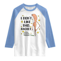 Funny Marcus The Worm Tennis Lover Raglan Shirt I Do Not Like This Racket - Wonder Print Shop