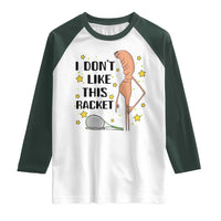 Funny Marcus The Worm Tennis Lover Raglan Shirt I Do Not Like This Racket - Wonder Print Shop